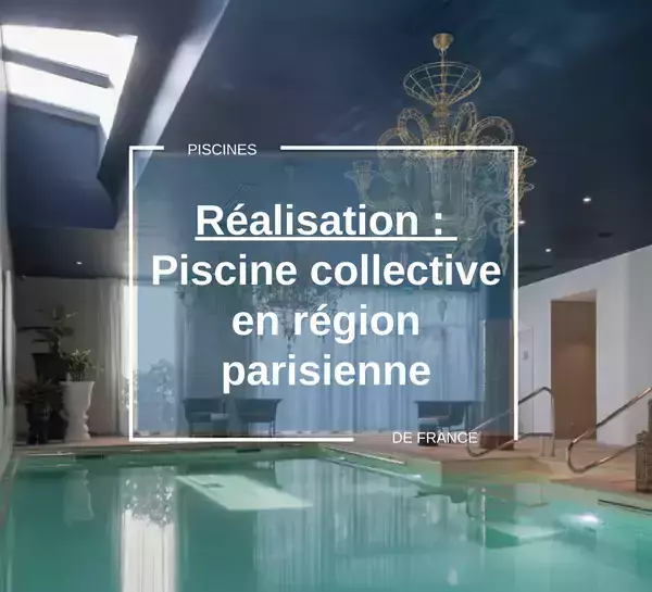piscine collective dans une maison de retraite en région parisienne